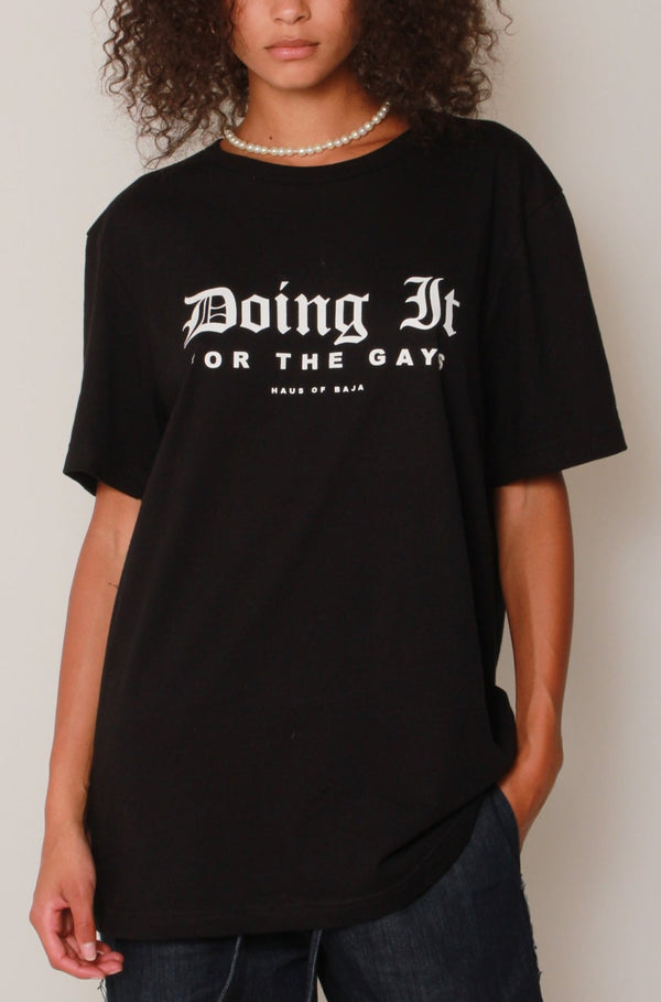 "Doing It For The Gays" Tee In Black