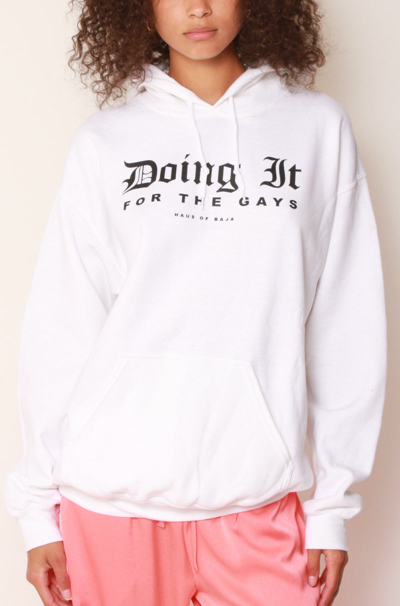 "Doing It For The Gays" Hoodie In White