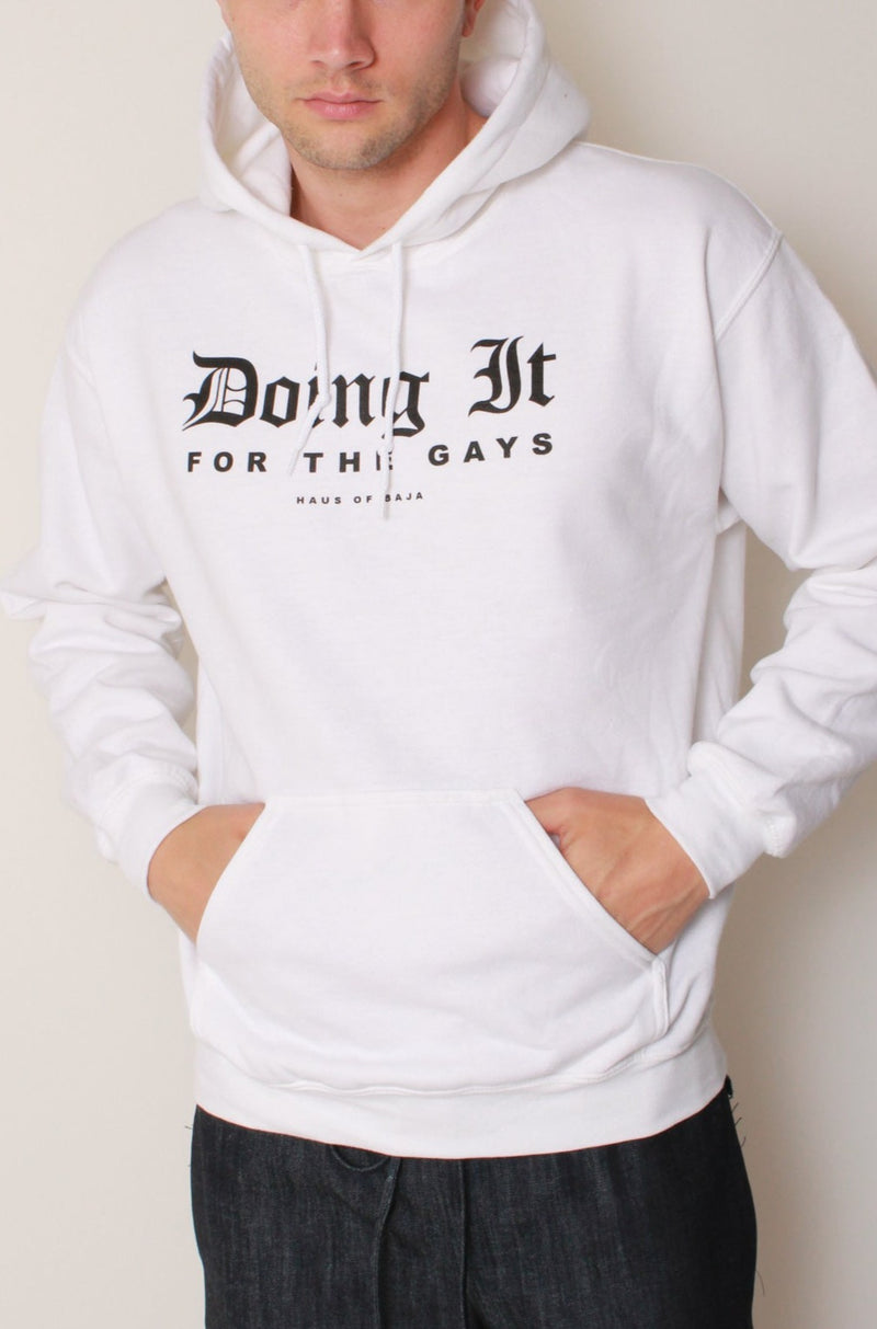 "Doing It For The Gays" Hoodie In White